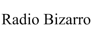 RADIO BIZARRO