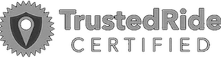 TRUSTEDRIDE CERTIFIED