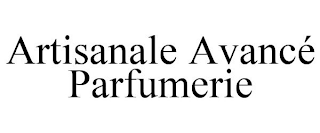 ARTISANALE AVANCÉ PARFUMERIE