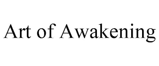 ART OF AWAKENING