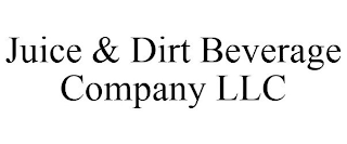 JUICE & DIRT BEVERAGE COMPANY LLC