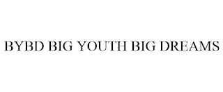 BYBD BIG YOUTH BIG DREAMS