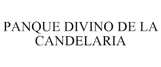 PANQUE DIVINO DE LA CANDELARIA