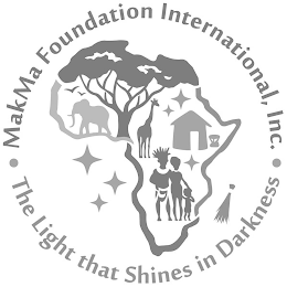 · MAKMA FOUNDATION INTERNATIONAL, INC. · THE LIGHT THAT SHINES IN DARKNESS