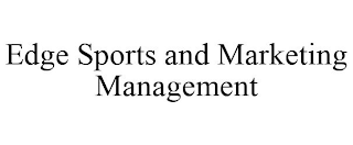 EDGE SPORTS AND MARKETING MANAGEMENT