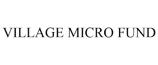 VILLAGE MICRO FUND