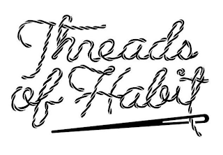 THREADS OF HABIT