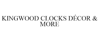 KINGWOOD CLOCKS DÉCOR & MORE