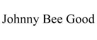 JOHNNY BEE GOOD