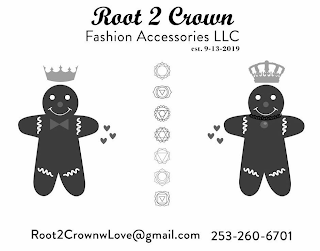 ROOT 2 CROWN FASHION ACCESSORIES LLC EST. 9-13-2019 ROOT2CROWNLOVE@GMAIL.COM 253-260-6701