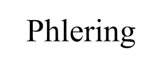 PHLERING