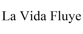 LA VIDA FLUYE