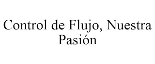 CONTROL DE FLUJO, NUESTRA PASIÓN