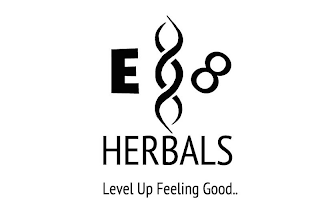 E 8 HERBALS LEVEL UP FEELING GOOD..