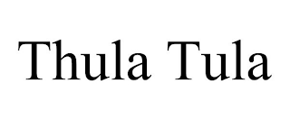 THULA TULA