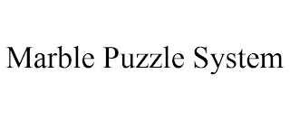 MARBLE PUZZLE SYSTEM