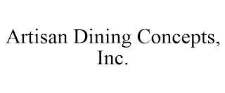 ARTISAN DINING CONCEPTS, INC.