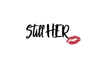 STILL HER