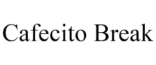 CAFECITO BREAK