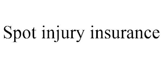 SPOT INJURY INSURANCE