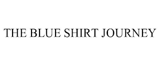 THE BLUE SHIRT JOURNEY