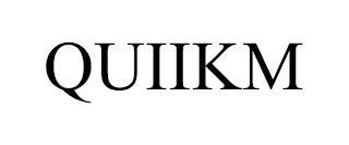 QUIIKM