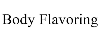 BODY FLAVORING