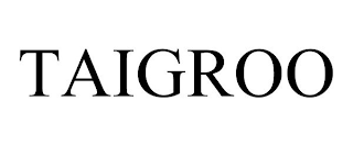 TAIGROO
