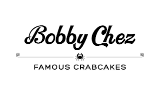 BOBBY CHEZ FAMOUS CRABCAKES