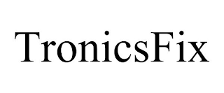 TRONICSFIX