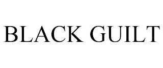 BLACK GUILT