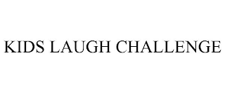 KIDS LAUGH CHALLENGE