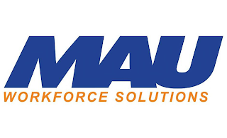 MAU WORKFORCE SOLUTIONS