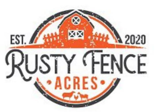 EST 2020 RUSTY FENCE ACRES