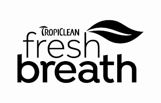 TROPICLEAN FRESH BREATH