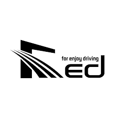 FED FOR ENJOY DRIVING