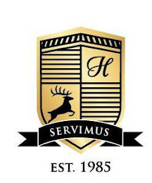 H SERVIMUS EST. 1985