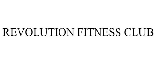 REVOLUTION FITNESS CLUB