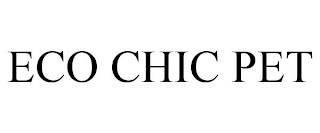 ECO CHIC PET