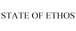 STATE OF ETHOS
