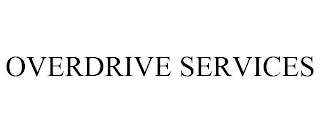 OVERDRIVE SERVICES