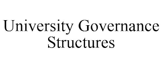 UNIVERSITY GOVERNANCE STRUCTURES