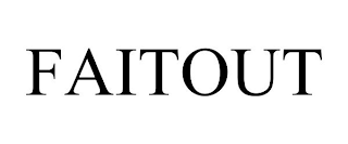 FAITOUT