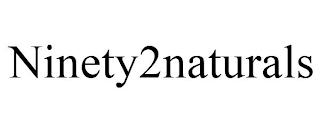 NINETY2NATURALS