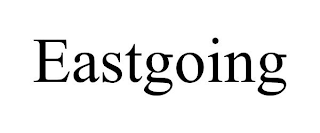 EASTGOING