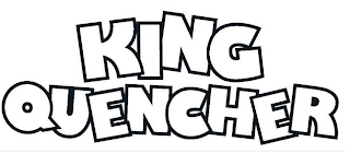 KING QUENCHER