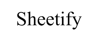 SHEETIFY