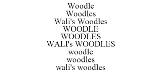 WOODLE WOODLES WALI'S WOODLES WOODLE WOODLES WALI'S WOODLES WOODLE WOODLES WALI'S WOODLES