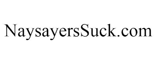 NAYSAYERSSUCK.COM