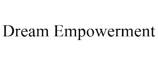 DREAM EMPOWERMENT